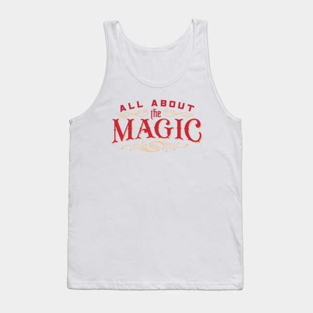 All About The Magic Tank Top by koryadams